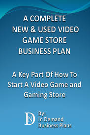 Maybe you would like to learn more about one of these? Smashwords A Complete New Used Video Game Store Business Plan A Key Part Of How To Start A Video Game And Gaming Store A Book By In Demand Business Plans