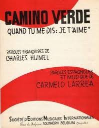 Camino Verde Quand Tu Me Dis Je T Aime Partitions De Chansons Partition Piano Chanson