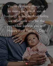 You are someone who always is there whenever we need you. 70 Best Happy First Father S Day Quotes And Sayings With Images