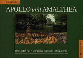 14 kundenbewertungen, preise, kontaktdaten und öffnungszeiten von firmen aus neuruppin mit dem stichwort garten. Apollo Und Amalthea Der Garten Des Kronprinzen Irina Rockel Buch Gebraucht Kaufen A02vz0fx01zzl