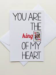 You Are The King Of My Heart Card Measures 4x6 Back Side Is Blank For Your Personal Message To Be Written On C Love Cards For Him Funny Love Cards Love