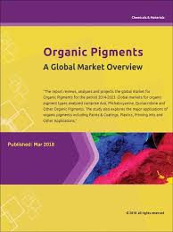Organic Pigments A Global Market Overview Research And Markets