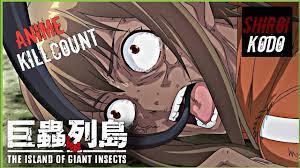 The Island of Giant Insects (2020) ANIME KILL COUNT - YouTube