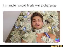 If Chandler Would Finally Win A Challenge Ifunny Memes Challenges Friend Memes
