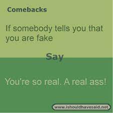These suggestions may help you express yourself and help someone in need. Pin On Comebacks For Any Situation