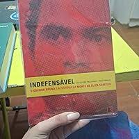 Indefensável: O goleiro Bruno e a história da morte de Eliza Samudio eBook  : Sarapu, Paula, Carvalho, Paulo, Leitão, Leslie Barreira: Amazon.com.br:  Loja Kindle