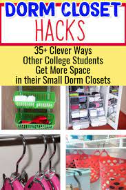 Small Closet And Too Much Stuff Try These 35 Space Saving Dorm Closet Organization Tricks Dorm Closet Small Closet Hacks Organizing Dorm Closet Organization