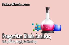 Membuktikan tanda tangan elektronik adalah sah atau palsu. Pengertian Kimia Analisis Jenis Metode Fungsi Dan Contohnya Ilmu Kimia