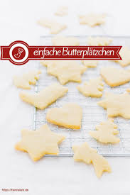 Butterplatzchen Rezept Fur Einfache Kekse Zum Ausstechen Rezept Rezept Kekse Kekse Rezept Einfach Kekse Zum Ausstechen
