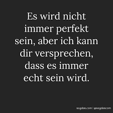 Hier ist das neue video von lizza „ich kann dir nur versprechen. Spruch Es Wird Nicht Immer Perfekt Sein Aber Ich Kann Sagdas