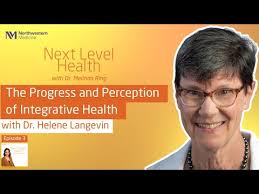 The Progress and Perception of Integrative Health with Dr. Helene Langevin 