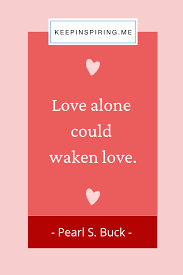 It runs away and hides itself, because it is afraid of something on your bosom. Love Quotes And Sayings To Warm Your Heart Keep Inspiring Me