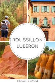 Sentier Des Ocres Et Visite De Roussillon Blog Voyage Chouette World Vacances Provence Idee Vacances Ete Vacances En France