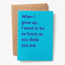 These funny father's day cards are perfect for the guy in your life who can't stop cracking dad jokes. Funny As You Think Father S Day Card Paper Source