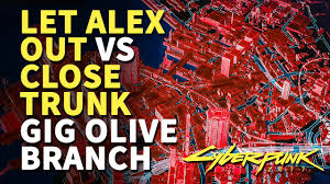 Let Alex Out Or Close Trunk Reward Cyberpunk 2077 Gig Olive Branch Youtube