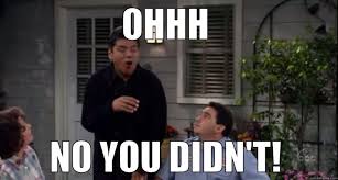 George Lopez Ohhh No You Didn T Quickmeme