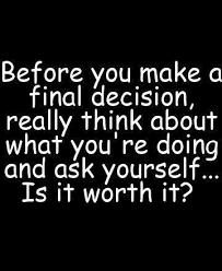 Trust is hard to come by. Decision Making Quotes Love Quotesgram