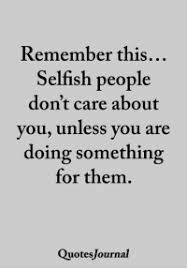 25 Best Selfish People Memes With Memes The Memes Selfish People Care About You Selfish