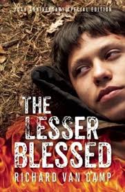 The Lesser Blessed: A Novel book by Richard Van Camp