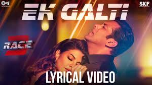 Ek Galti Song Video With Lyrics Race 3 Salman Khan Jacqueline Shivai Vyas Youtube I know that i've made a mistake. ek galti song video with lyrics race 3 salman khan jacqueline shivai vyas
