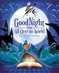 Check spelling or type a new query. Good Night From All Over The World Tales And Stories For Bedtime Lang Anna Amazon De Bucher
