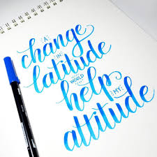 A Change In Latitude Would Help My Attitude Brush Lettering By Olga Muzician Lettering Brush Lettering Hand Lettering