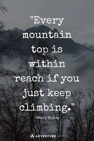 Positive people can change your whole. Best Mountain Quotes With Pics To Inspire The Adventure In You