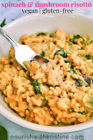 Creamy Spinach And Mushroom Risotto Vegan Gf Nourish With Kristine Recipe Risotto Recipes Spinach Stuffed Mushrooms Vegetarian Vegan Recipes