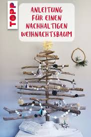 Nachhaltige Weihnachtsgeschenke Und Weihnachtsdeko Basteln Weihnachtsdeko Basteln Weihnachtsbaum Holz Weihnachtsbaum