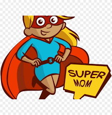 Personajes de dibujos animados de las actividades de la. Super Mom Clipart Dia De La Madre Dibujos Animados Png Image With Transparent Background Toppng