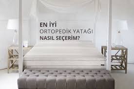 Gelişen teknoloji ve insanın beden sağlığı göz önüne alınınca birçok firma yatak üretmeye devam etmektedir. En Iyi Ortopedik Yatagi Nasil Secerim