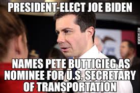 The latest victim is mayor pete buttigieg, one of several democratic candidates vying for the 2020 the meme uses an april 2019 photo of buttigieg making a radio appearance, but in the last month. Biden To Tap Pete Buttigieg As Transportation Secretary Memenews Com