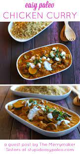 Easy Chicken Curry Recipe Steph Gaudreau Stupid Easy Paleo Paleo Recipes Easy Easy Paleo