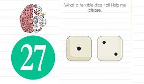 Jika ada jawaban atau solusi yang tidak work silahkan. Brain Test Level 27 What A Terrible Dice Roll Answer Daze Puzzle