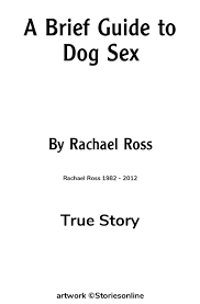 A Brief Guide to Dog Sex - True Story Story