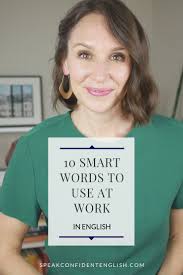10 Smart English Words You Should Use at Work Right Now