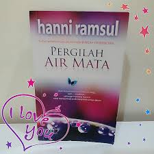 Novel pergilah air mata adalah karya ke 2 penulis. Buku Hanni Ramsul Pergilah Air Mata Books Stationery Books On Carousell