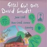 Steel Cut Oats & David Gaudet