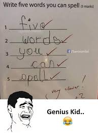 Very black humor with a hint of evil, malice, morbidity and sarcarsm. Genius Funny Kid Answers Fun Quotes Funny Funny School Memes