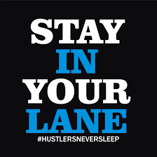  Stay In Your Lane Life Quotes Never Sleep Calm