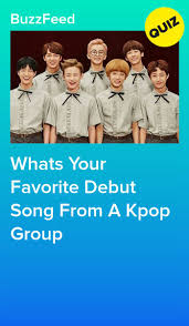 Whats Your Favorite Debut Song From A Kpop Group Songs Kpop Groups Kpop