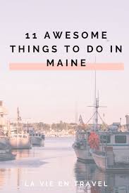 11 Awesome Things To Do In Maine Maine Travel Maine Vacation East Coast Vacation
