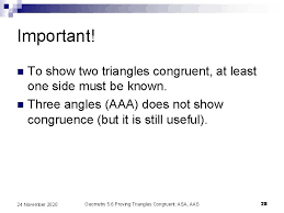 The triangles have 1 congruent side and 2 congruent angles. 5 6 Proving Triangles Congruent Using Asa And