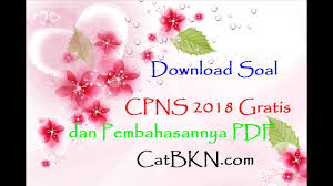 Download Soal Cpns 2018 Gratis Dan Pembahasannya Pdf Youtube