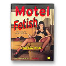 Motel Fetish, Chas Ray Krider Taschen Hardcover 1st Ed. 2002 Erotic  Photography | eBay