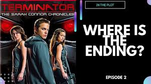 The sarah connor chronicles poster original de la serie ya he publicado post sobre las películas, aquí dejo los links para que les echen un vistazo. Where Is The Ending Episode 2 Terminator The Sarah Connor Chronicles Youtube