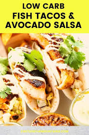 Try these keto fish meal ideas and enjoy eating a low carb diet much more. The Best Low Carb Fish Taco Recipe With Avocado Salsa