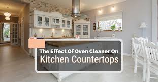 At solid wood kitchen cabinets we have 12 different wood species making up nearly 30 different worktop varieties that can be delivered by our own for painted cabinets, choose a timber that is juxtaposed to your choice of paint. What Is The Effect Of Oven Cleaner On Kitchen Countertops Kitchen Infinity