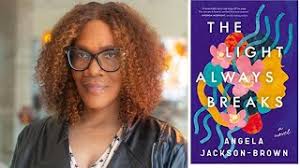 Author Angela Jackson-Brown discusses THE LIGHT ALWAYS BREAKS
