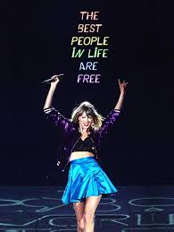 The Best People In Life Are Free Taylor Swift Pictures Taylor Swift Fan Long Live Taylor Swift